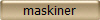 maskiner